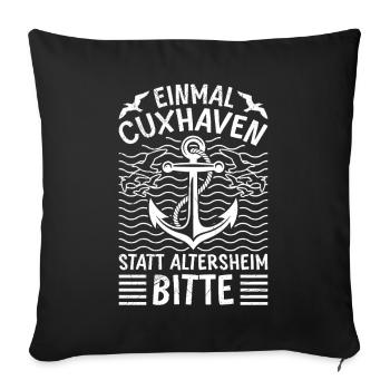 Pensioners ONCE CUXHAVEN INSTEAD OF RETIREMENT HOME Lustig - Sofa pillowcase 17,3'' x 17,3'' (45 x 45 cm) - black - Front
