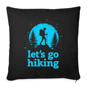 Let's go hiking mountaineer hiker silhouette - Sofa pillowcase 17,3'' x 17,3'' (45 x 45 cm) - black - Front
