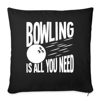 Bowling is all you need - Sofa pillowcase 17,3'' x 17,3'' (45 x 45 cm) - black - Front
