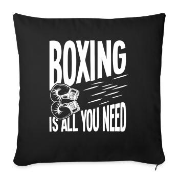 Boxing is all you need - Sofa pillowcase 17,3'' x 17,3'' (45 x 45 cm) - black - Front