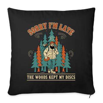 Désolé pour le retard Les bois ont gardé mes disques Disc golf - Housse de coussin décorative 45 x 45 cm - noir - Devant