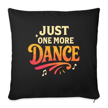 Encore une danse, accro à la danse - Housse de coussin décorative 45 x 45 cm - noir - Devant