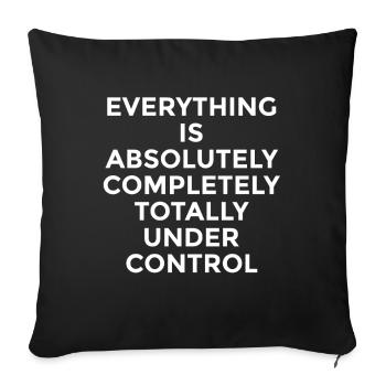 Tout est sous contrôle – drôle de phrase - Housse de coussin décorative 45 x 45 cm - noir - Devant