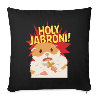 Holy Jabroni - Sofa pillowcase 17,3'' x 17,3'' (45 x 45 cm) - black - Front