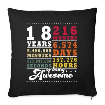 18 ans 216 mois 6574 jours - Housse de coussin décorative 45 x 45 cm - noir - Devant