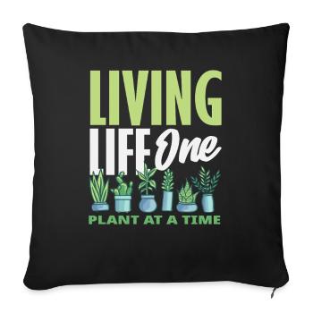 One Plant At A Time Plant Lovers - Sofa pillowcase 17,3'' x 17,3'' (45 x 45 cm) - black - Front