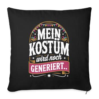 Kostüm Wird Noch Generiert Köln Karneval Fasching - Sofakissenbezug 45 x 45 cm - Schwarz - Vorne