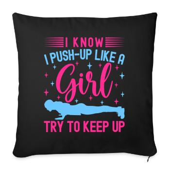 Fitness Fanatics Push-Up Like Girl Keep Up - Sofa pillowcase 17,3'' x 17,3'' (45 x 45 cm) - black - Front