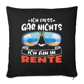 I don't have to do anything – I'm retired - Sofa pillowcase 17,3'' x 17,3'' (45 x 45 cm) - black - Front