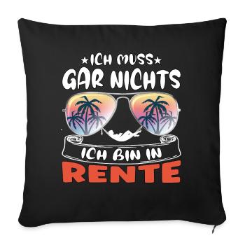 I don't have to do anything – I'm retired - Sofa pillowcase 17,3'' x 17,3'' (45 x 45 cm) - black - Front
