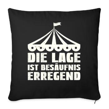 Die Lage ist Besaufniserregend - Sofakissenbezug 45 x 45 cm - Schwarz - Vorne