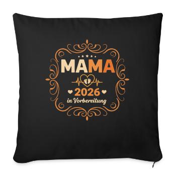 Mama 2026 in Vorbereitung – Nachwuchs Ankündigung - Sofakissenbezug 45 x 45 cm - Schwarz - Vorne