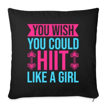 Fitness Fanatics Hiit Like A Girl Calisthenics Gym - Sofa pillowcase 17,3'' x 17,3'' (45 x 45 cm) - black - Front