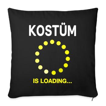Fasnet Fasching Karneval Kostüm is Loading - Sofakissenbezug 45 x 45 cm - Schwarz - Vorne