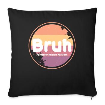 Bruh Retro Mom Logo - Sofa pillowcase 17,3'' x 17,3'' (45 x 45 cm) - black - Front