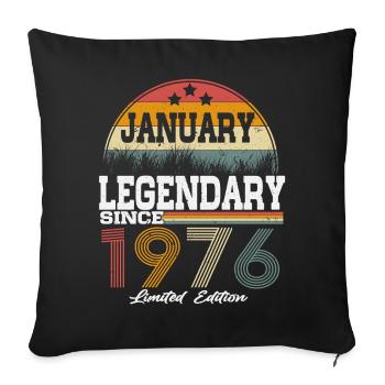 Legends-were-born-in-January-1976 - Sofa pillowcase 17,3'' x 17,3'' (45 x 45 cm) - black - Front