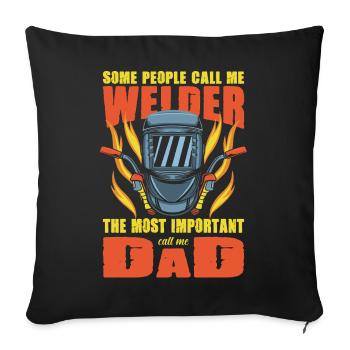 Welder Saying Gifts for Metalworkers - Sofa pillowcase 17,3'' x 17,3'' (45 x 45 cm) - black - Front