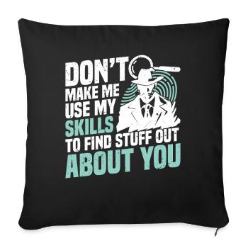  Observation Outfit for Private Investigator - Sofa pillowcase 17,3'' x 17,3'' (45 x 45 cm) - black - Front