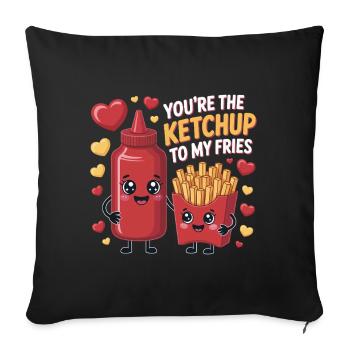 Valentine's Day You're The Ketchup To My Fries - Sofa pillowcase 17,3'' x 17,3'' (45 x 45 cm) - black - Front