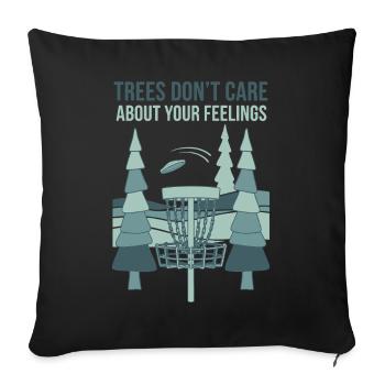 Trees Dont Care About Your Feelings Disc Golf - Sofa pillowcase 17,3'' x 17,3'' (45 x 45 cm) - black - Front