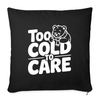 Too Cold to Care - Sofa pillowcase 17,3'' x 17,3'' (45 x 45 cm) - black - Front