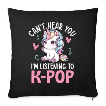 Je ne t’entends pas en écoutant de la K Pop - Housse de coussin décorative 45 x 45 cm - noir - Devant