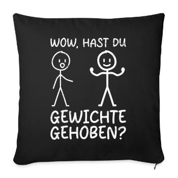 Strichmännchen HAST DU GEWICHTE GEHOBEN Lustig - Sofakissenbezug 45 x 45 cm - Schwarz - Vorne