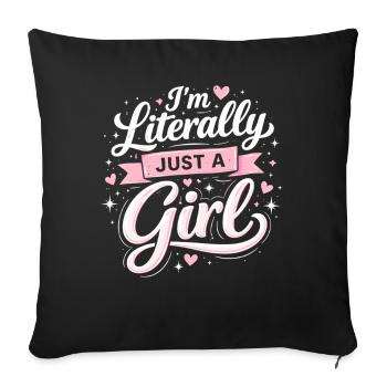 I'm literally just a girl - Sofa pillowcase 17,3'' x 17,3'' (45 x 45 cm) - black - Front