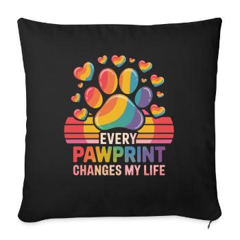  Every Pawprint Changes My Life Regenbogen Pfote - Sofakissenbezug 45 x 45 cm - Schwarz - Vorne