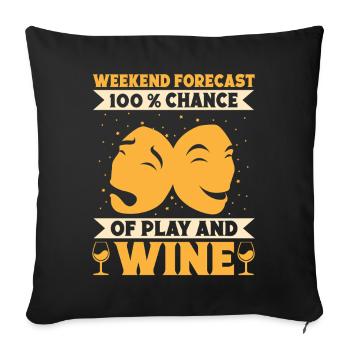 Musical Theatre Weekend Forecast Play & Wine - Sofa pillowcase 17,3'' x 17,3'' (45 x 45 cm) - black - Front