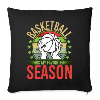 Basketball Is My Favorite Season - Sofa pillowcase 17,3'' x 17,3'' (45 x 45 cm) - black - Front