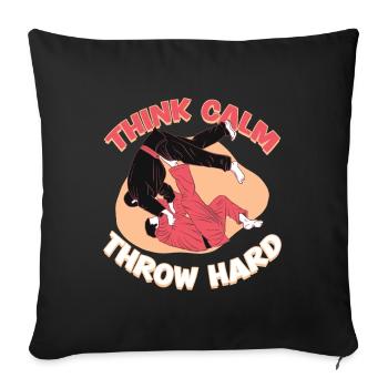 Judo Martial Arts Think Calm Throw Hard - Sofa pillowcase 17,3'' x 17,3'' (45 x 45 cm) - black - Front