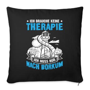 vacances en mer du Nord BESOIN DE PAS DE THÉRAPIE DOIT ÊTRE APRÈS - Housse de coussin décorative 45 x 45 cm - noir - Devant