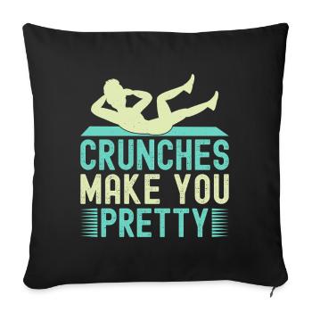 Fitness Fanatics Crunches Make You Pretty - Sofakissenbezug 45 x 45 cm - Schwarz - Vorne