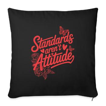 Women's Day Feminism Standards Aren't Attitude - Sofa pillowcase 17,3'' x 17,3'' (45 x 45 cm) - black - Front