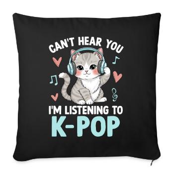 Je ne t’entends pas en écoutant de la K Pop - Housse de coussin décorative 45 x 45 cm - noir - Devant
