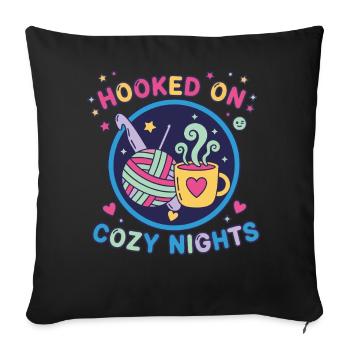 Hooked On Cozy Nights Crochet Lover Funny - Sofa pillowcase 17,3'' x 17,3'' (45 x 45 cm) - black - Front