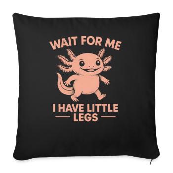 Axolotl Saying Meme Humor Funny Little Legs - Sofa pillowcase 17,3'' x 17,3'' (45 x 45 cm) - black - Front