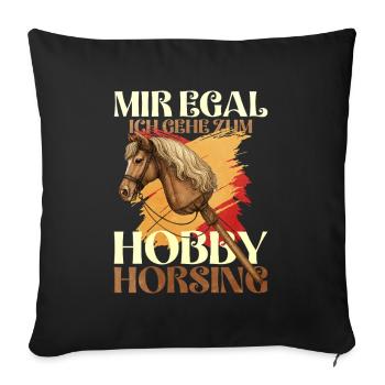 44 I don't care I'm going to the hobby of horsing - Sofa pillowcase 17,3'' x 17,3'' (45 x 45 cm) - black - Front