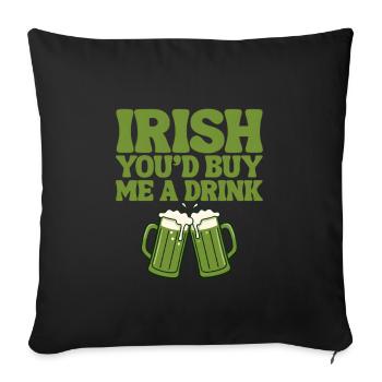 Irlandais, tu m’offrirais un verre - Housse de coussin décorative 45 x 45 cm - noir - Devant