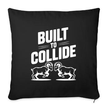 Gebaut zum Kollidieren - Sofakissenbezug 45 x 45 cm - Schwarz - Vorne