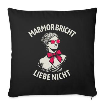 Marmor bricht, Liebe nicht - Valentins Tag - Sofakissenbezug 45 x 45 cm - Schwarz - Vorne