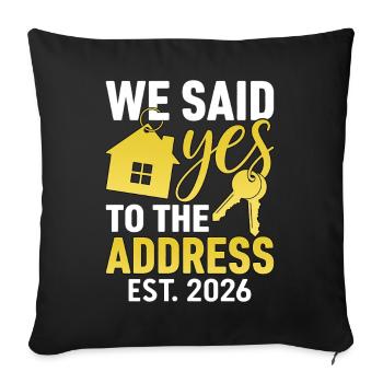 We Said Yes to The Address 2026 - Sofa pillowcase 17,3'' x 17,3'' (45 x 45 cm) - black - Front