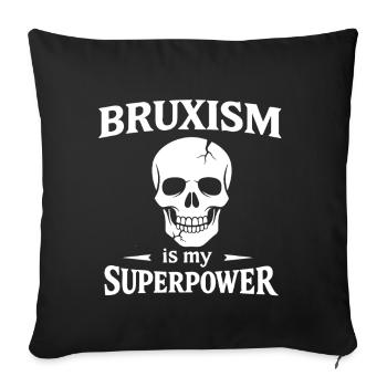 Bruxisme Superpouvoir crâne Dents grincantes - Housse de coussin décorative 45 x 45 cm - noir - Devant