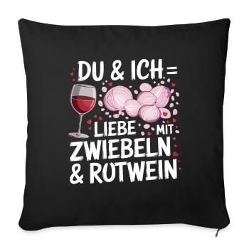 You and I love with onions and red wine for - Sofa pillowcase 17,3'' x 17,3'' (45 x 45 cm) - black - Front