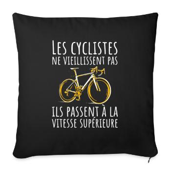 Radfahrer werden nicht alt. Fahrradhumor - Sofakissenbezug 45 x 45 cm - Schwarz - Vorne