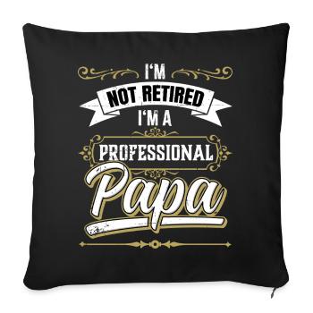 Pas un père professionnel à la retraite - Housse de coussin décorative 45 x 45 cm - noir - Devant