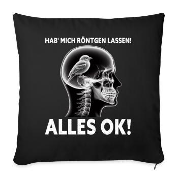 I had an X-ray everything ok bird in my head - Sofa pillowcase 17,3'' x 17,3'' (45 x 45 cm) - black - Front