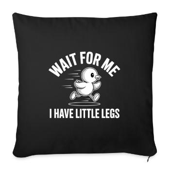 Attends-moi, j’ai de petites jambes - Housse de coussin décorative 45 x 45 cm - noir - Devant