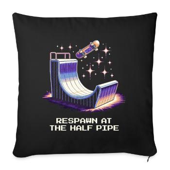 Respawn at the Halfpipe | Skateboard - Sofa pillowcase 17,3'' x 17,3'' (45 x 45 cm) - black - Front